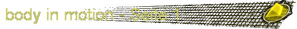 body in motion - Seite 1