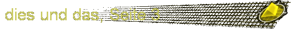 dies und das, Seite 3