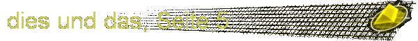 dies und das, Seite 5
